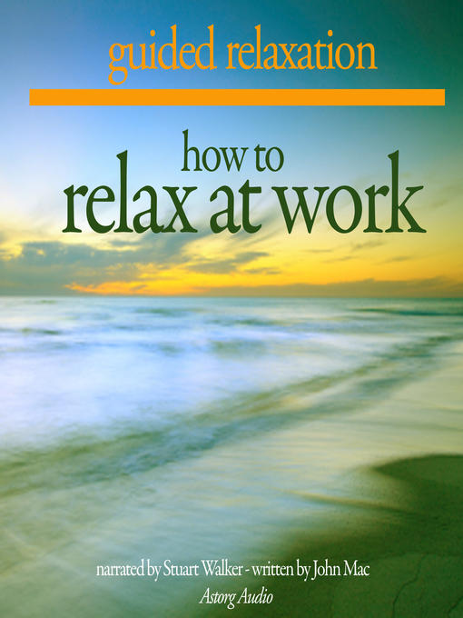 Title details for How to Relax at Work by John Mac - Available